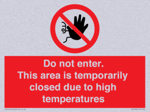 Do not enter. This area is temporarily closed due to high temperatures